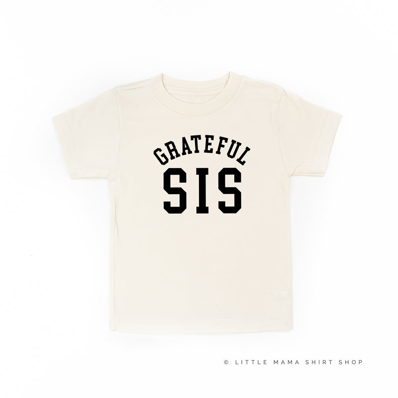 Grateful Sis - (Varsity) - Short Sleeve Child Shirt
