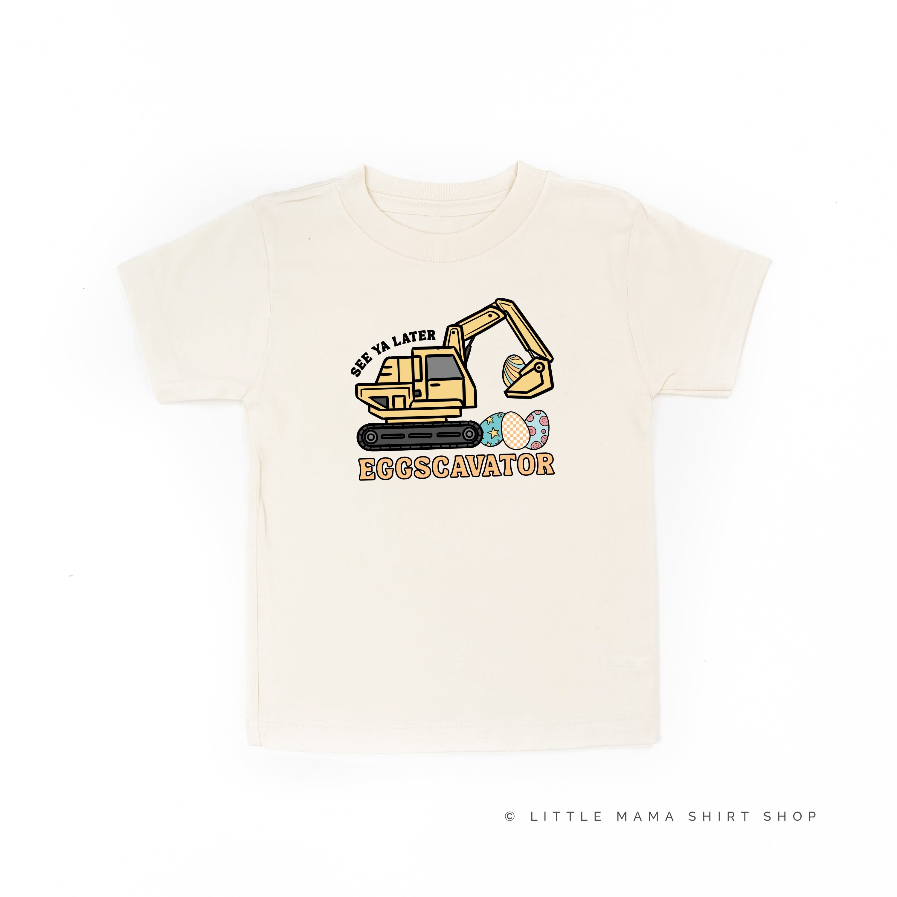 Eggscavator - Child Tee Little Mama Shirt Shop