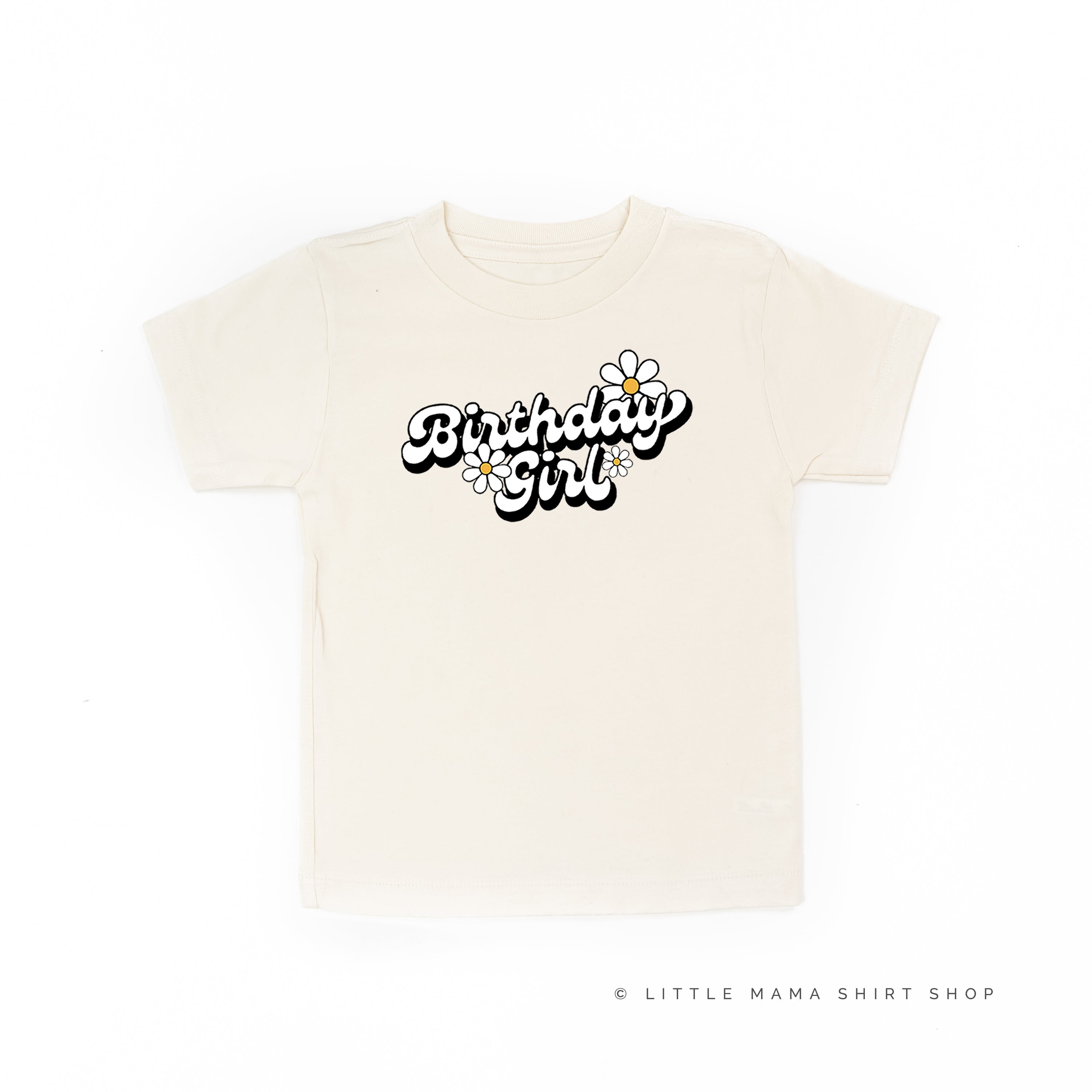 DAISY - BIRTHDAY GIRL - w/ Full Daisy on Back - Short Sleeve Child Shirt Little Mama Shirt Shop