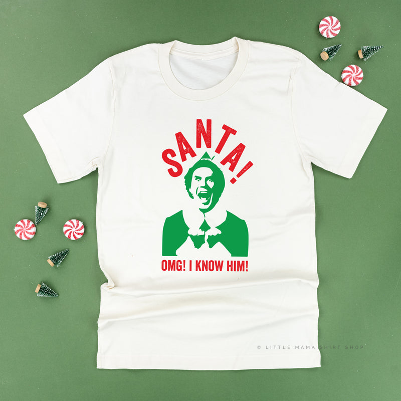 Santa! OMG! I Know Him! - Unisex Tee