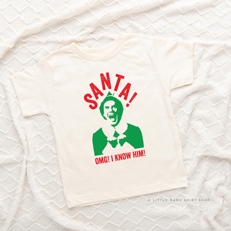 Santa! OMG! I Know Him! - Child Tee