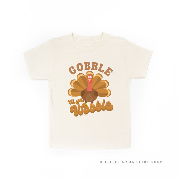 Gobble 'Til Ya Wobble - Short Sleeve Child Shirt