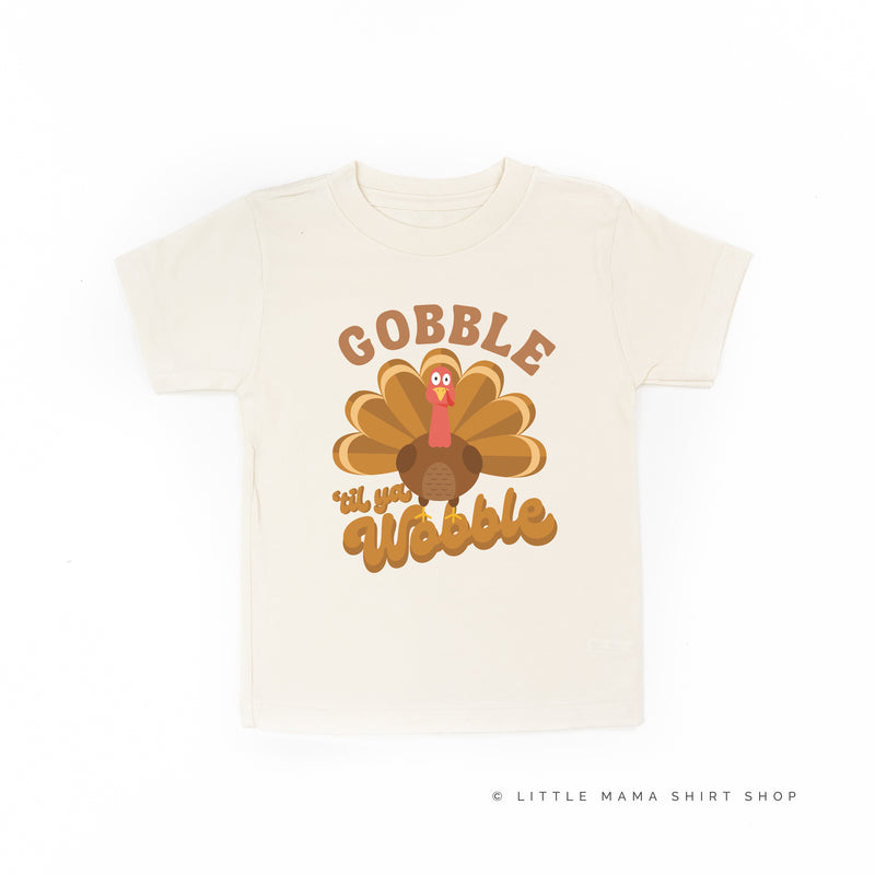 Gobble 'Til Ya Wobble - Short Sleeve Child Shirt