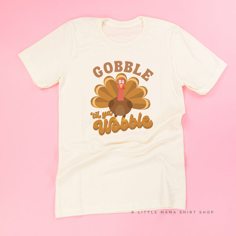 Gobble 'Til Ya Wobble - Unisex Tee