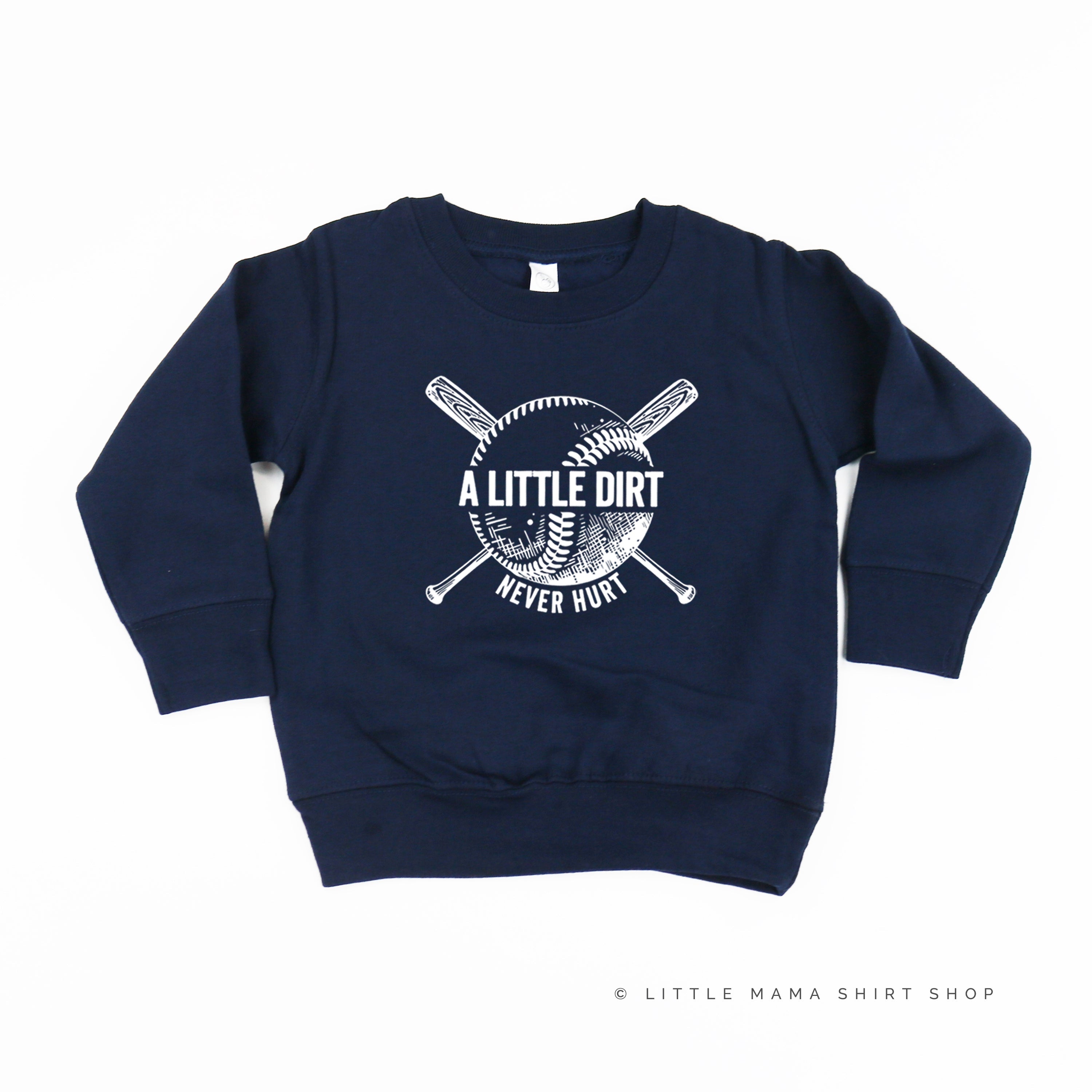 Baseball - A Little Dirt Never Hurt - Child Sweater Little Mama Shirt Shop