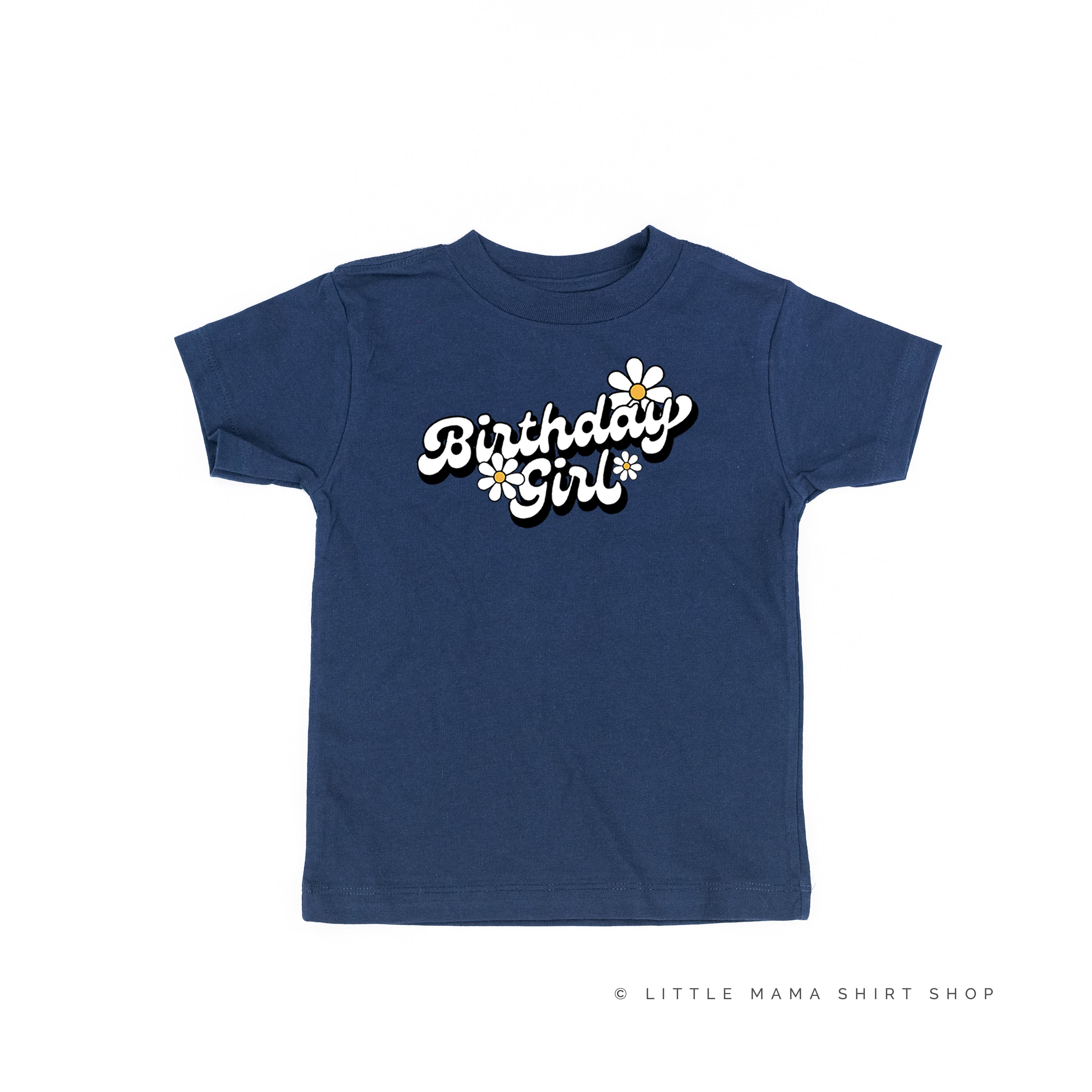 DAISY - BIRTHDAY GIRL - w/ Full Daisy on Back - Short Sleeve Child Shirt Little Mama Shirt Shop