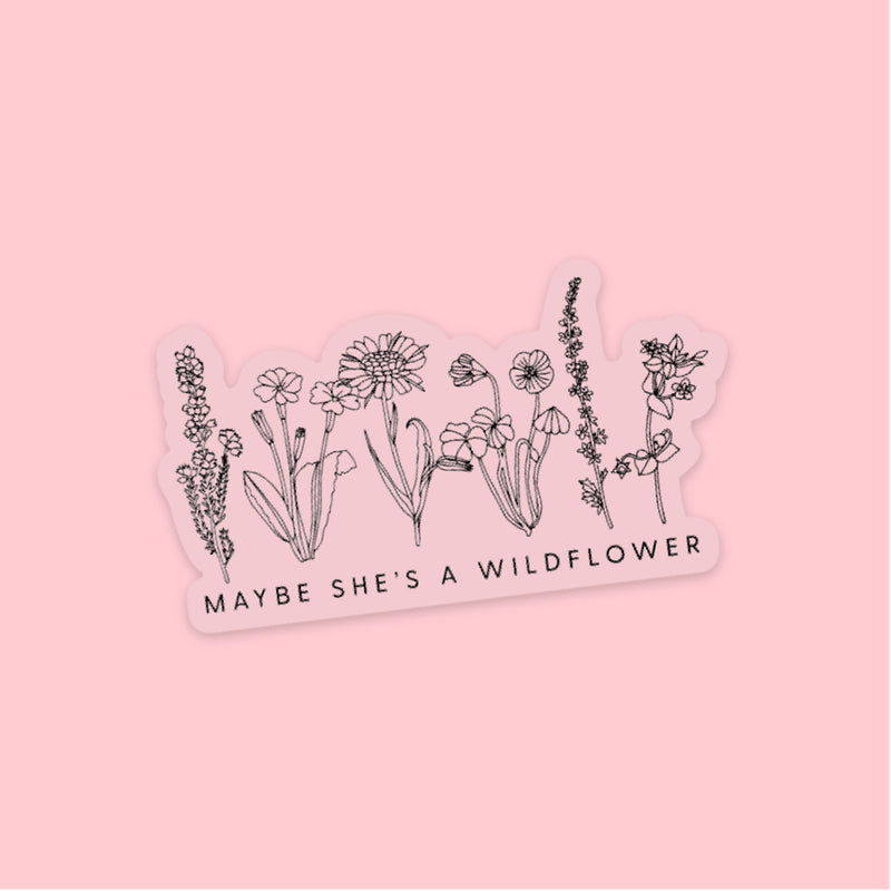 LMSS® STICKER - Maybe She's A Wildflower (White Background)