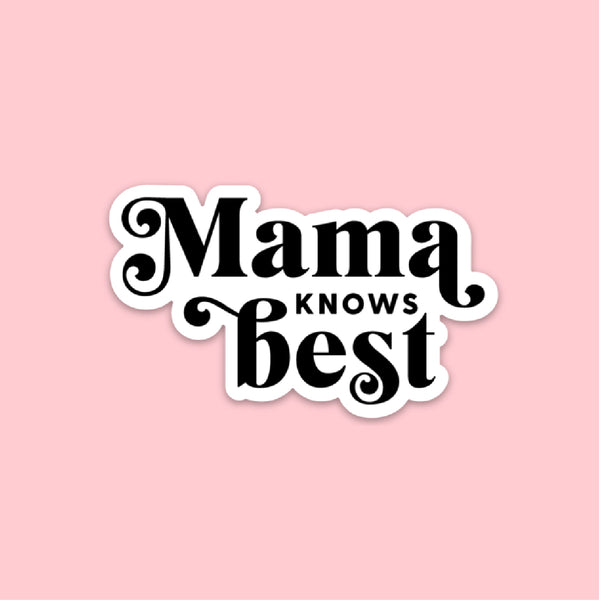 LMSS® STICKER - Mama Knows Best