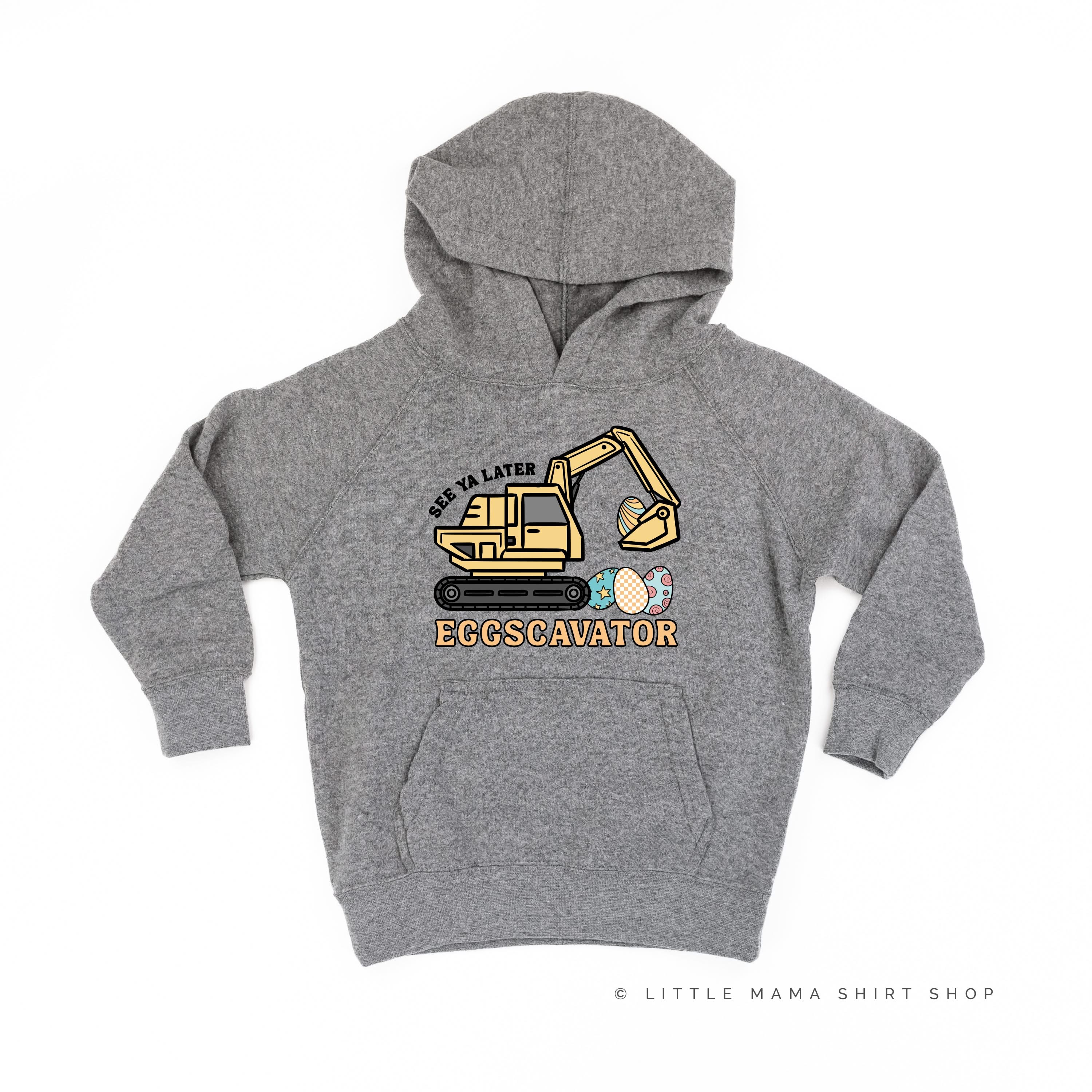 Eggscavator - Child HOODIE Little Mama Shirt Shop LLC