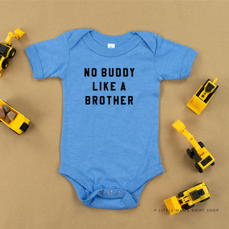 NO BUDDY LIKE A BROTHER - Short Sleeve Child Shirt