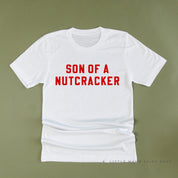 Son Of A Nutcracker - Unisex Tee Little Mama Shirt Shop
