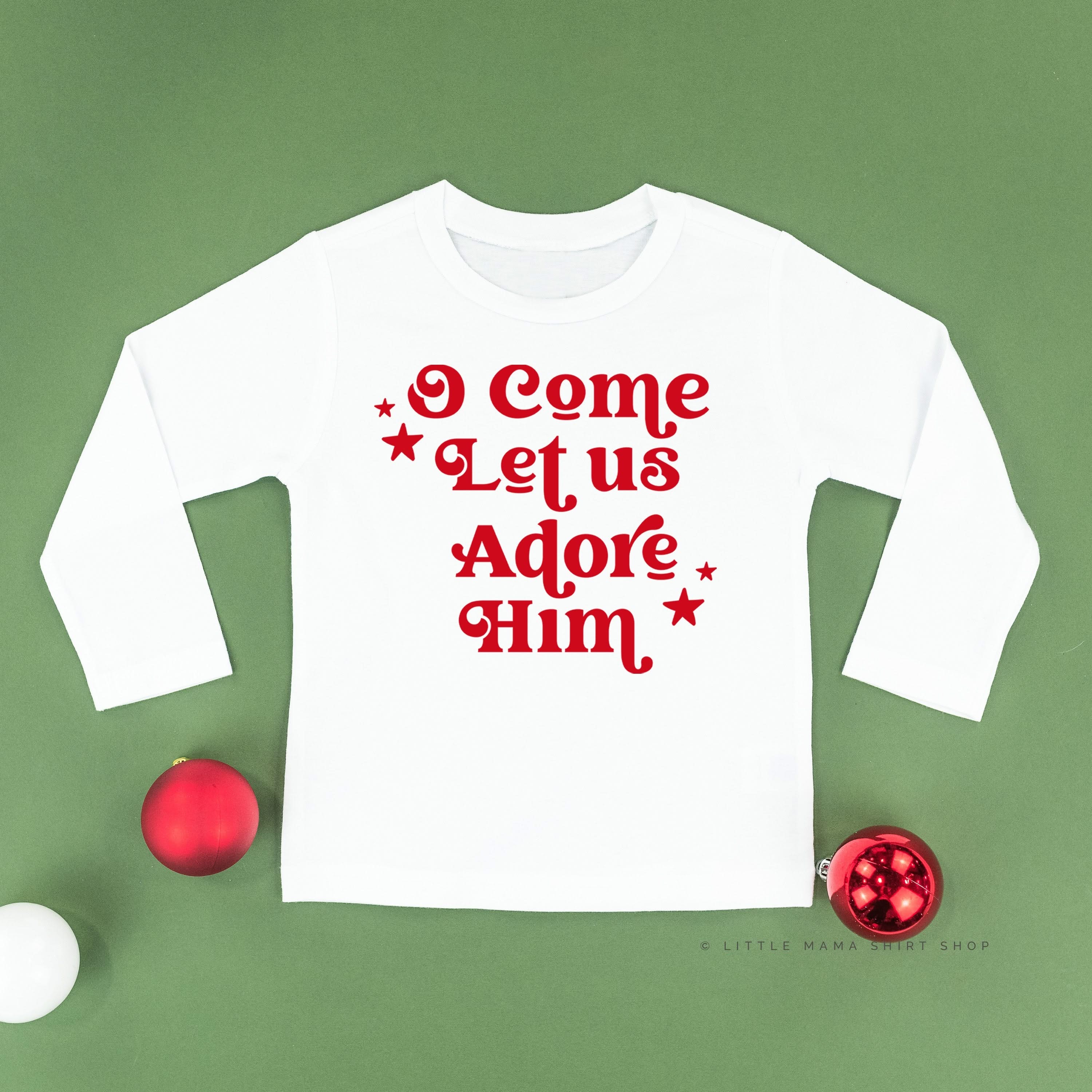 O Come Let Us Adore Him - Child LONG SLEEVE Tee Little Mama Shirt Shop