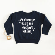 O Come Let Us Adore Him - Child Sweater Little Mama Shirt Shop