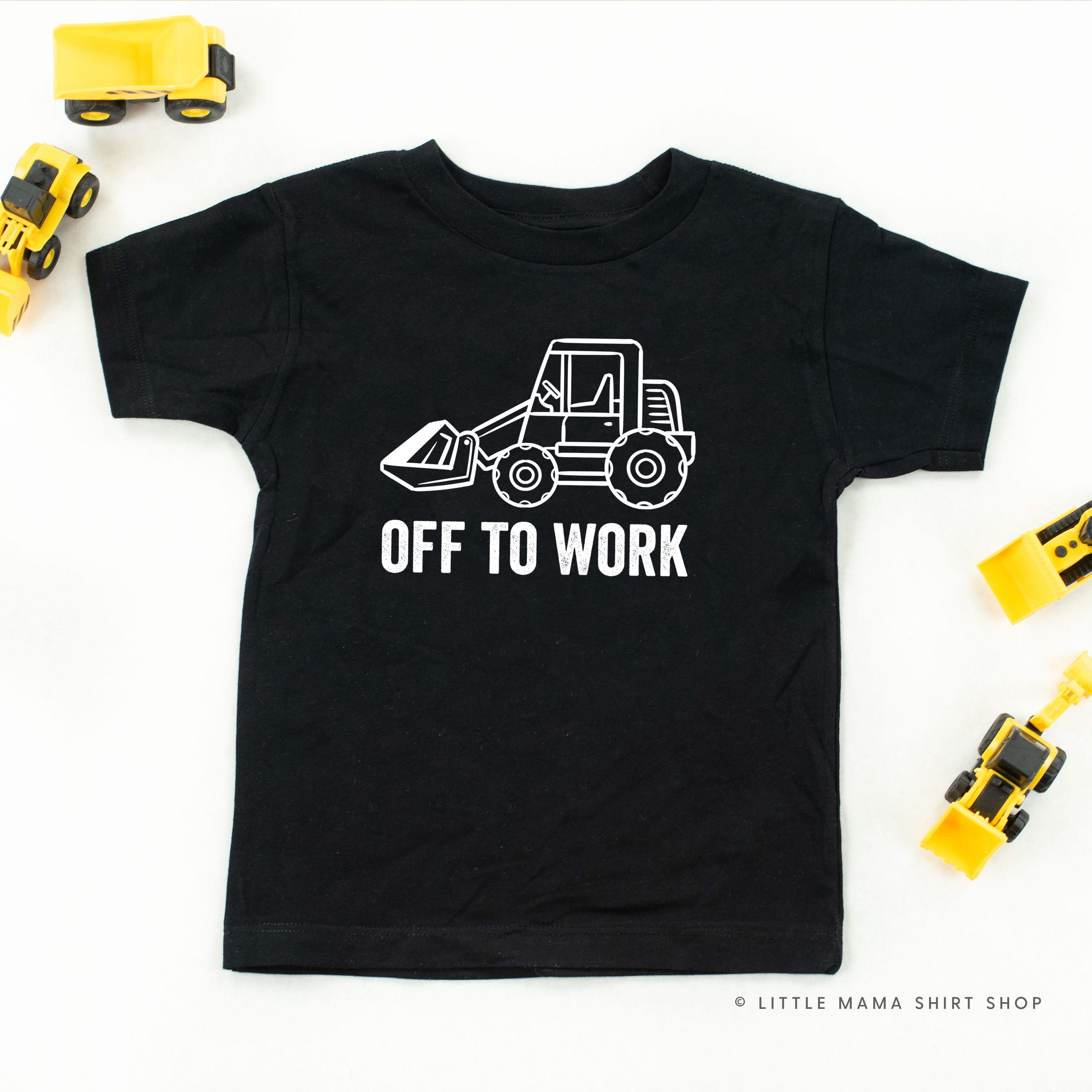 OFF TO WORK - Short Sleeve Child Shirt Little Mama Shirt Shop