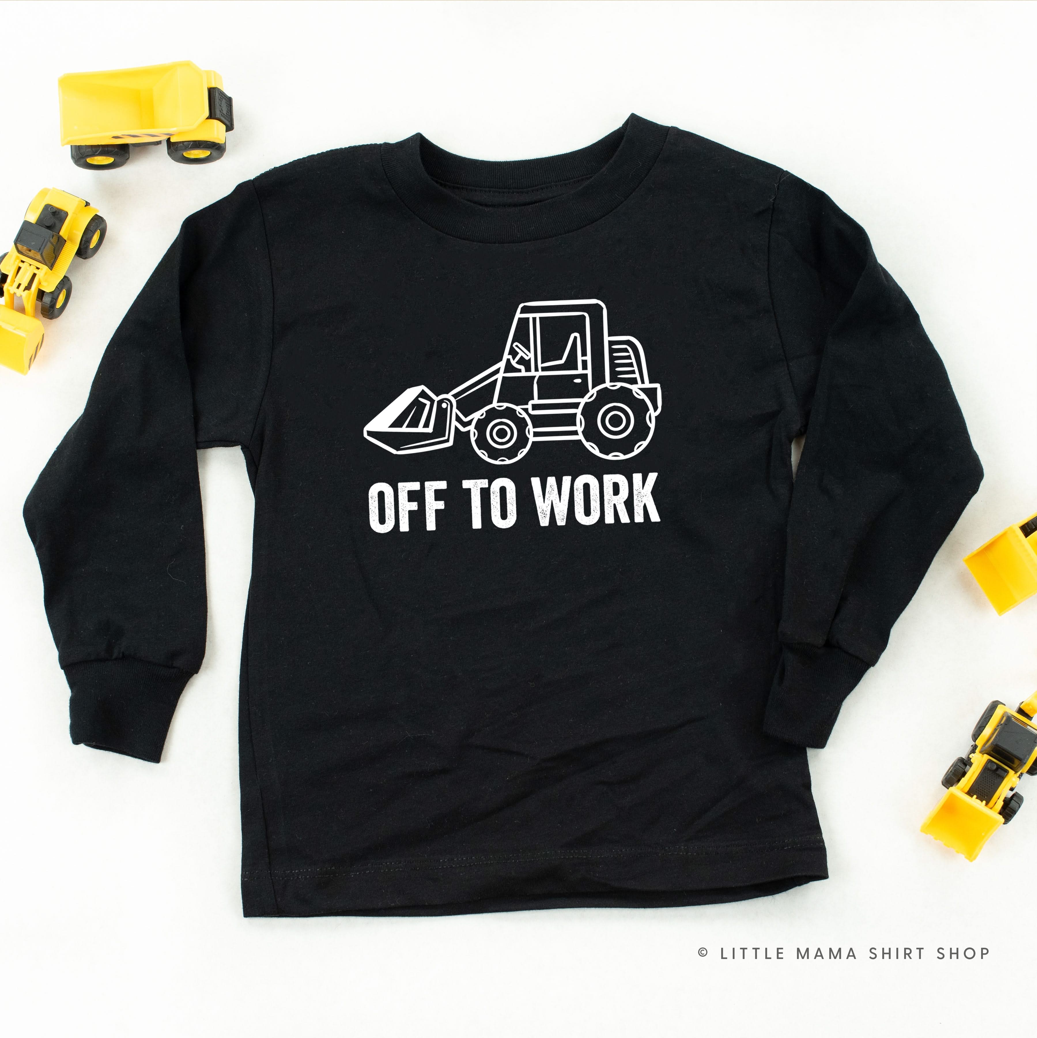 OFF TO WORK - Long Sleeve Child Shirt Little Mama Shirt Shop