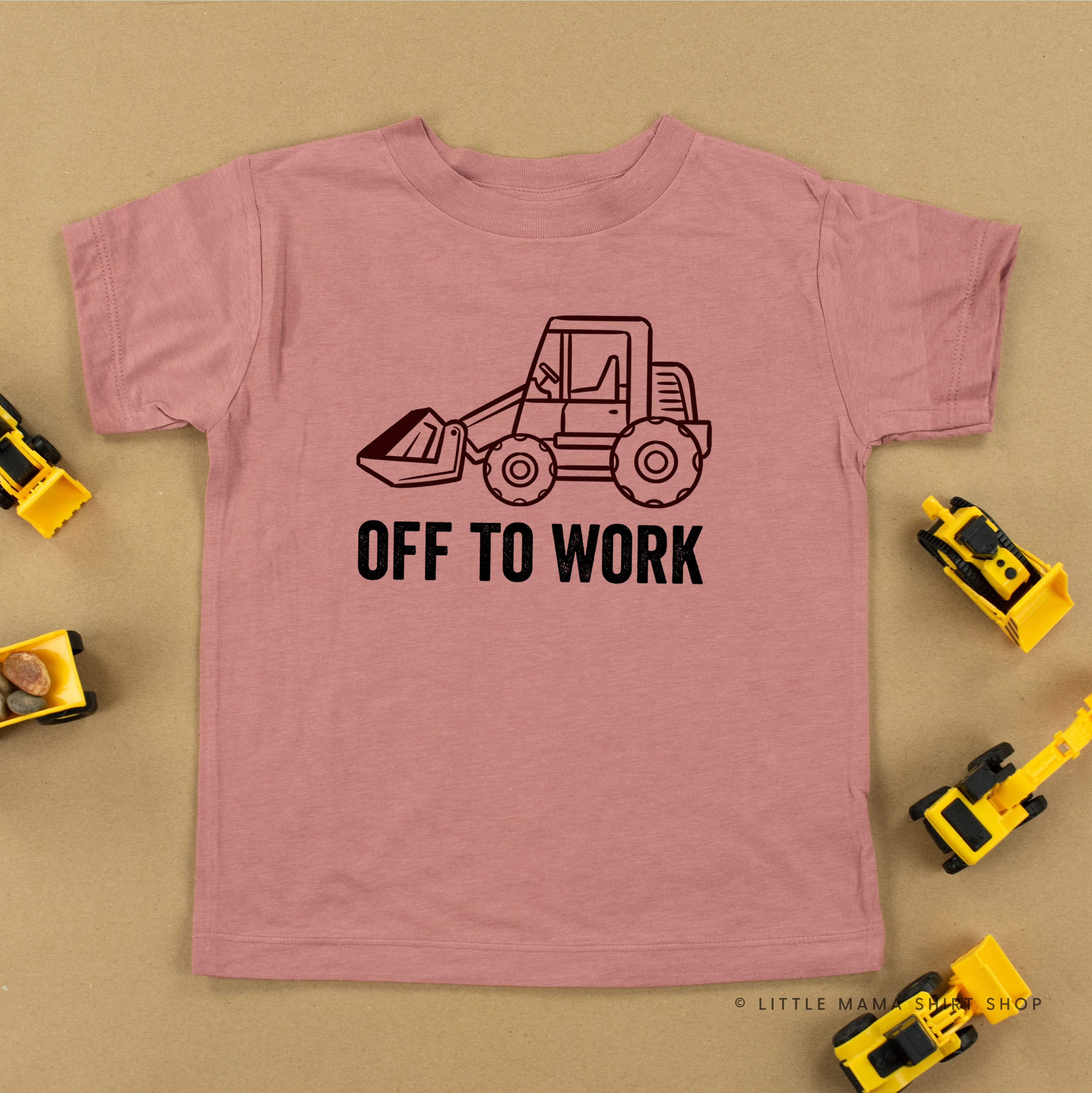 OFF TO WORK - Short Sleeve Child Shirt Little Mama Shirt Shop