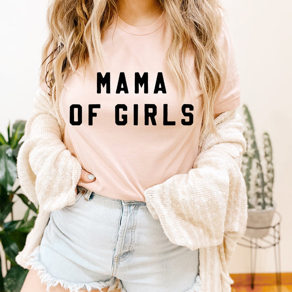 MAMA OF GIRLS - (Block Font) - Unisex Tee