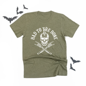 Bad To The Bone - Unisex Tee
