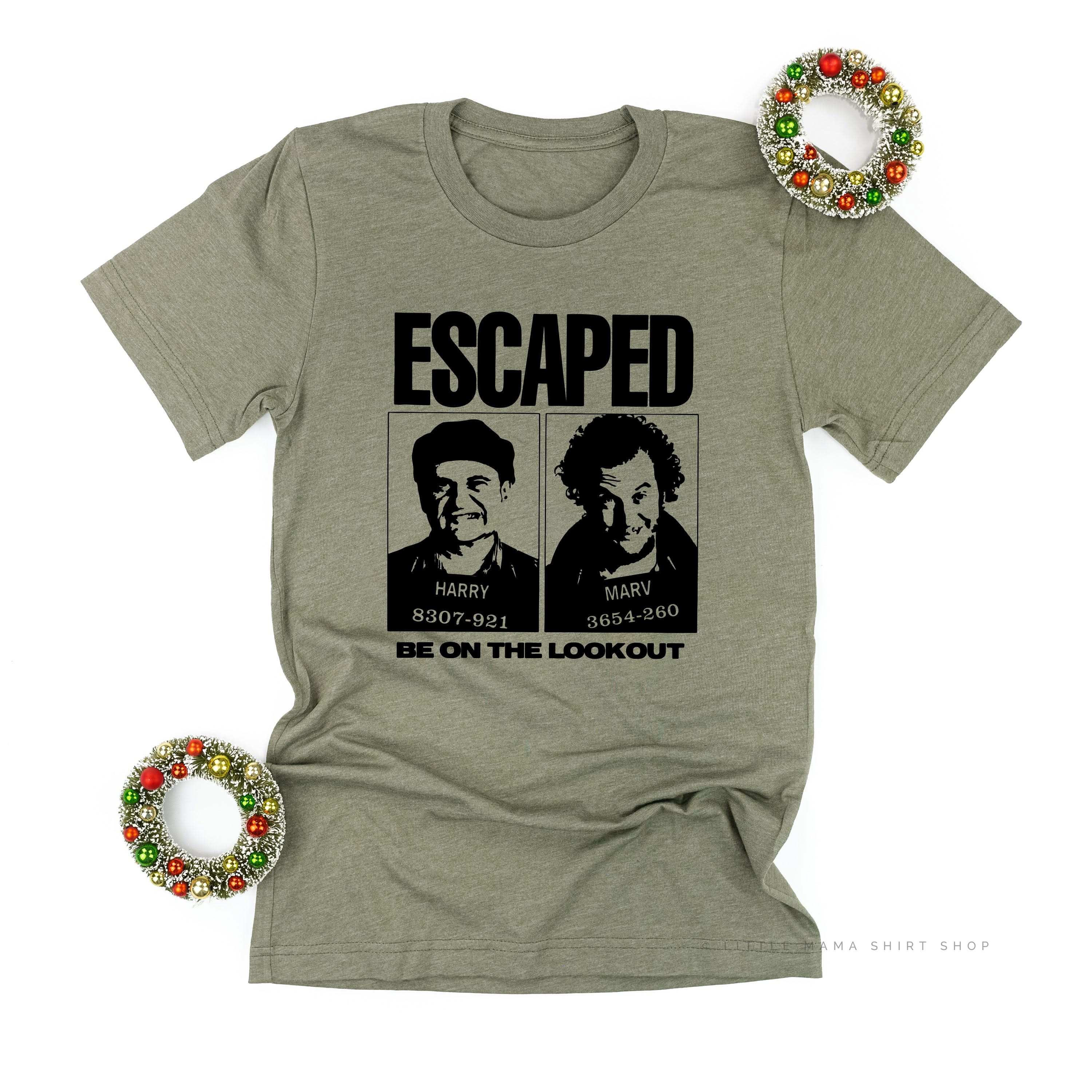 Escaped - Be On The Lookout - Unisex Tee