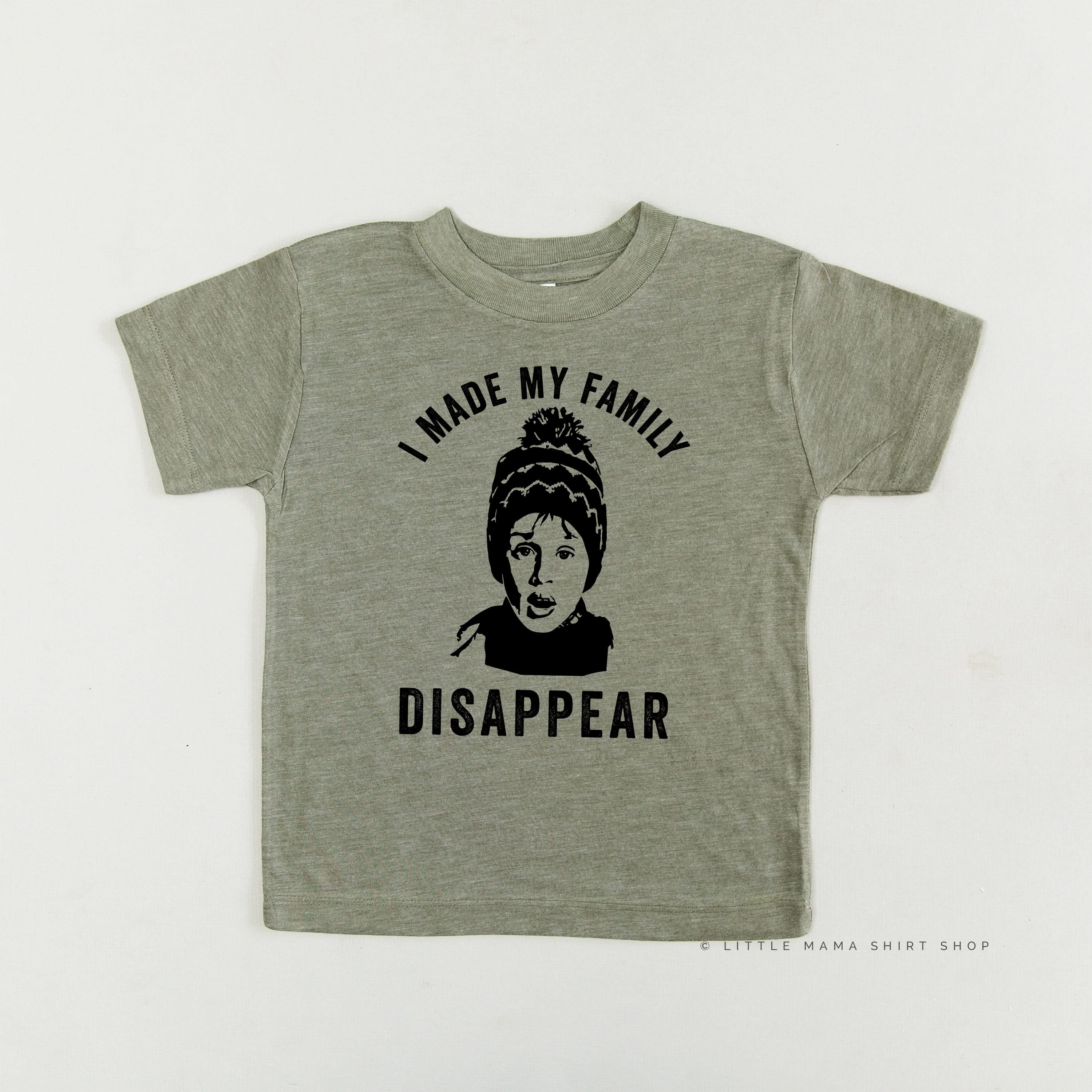 I Made My Family Disappear - Child Tee