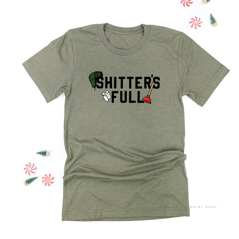 Shitter's Full - Unisex Tee