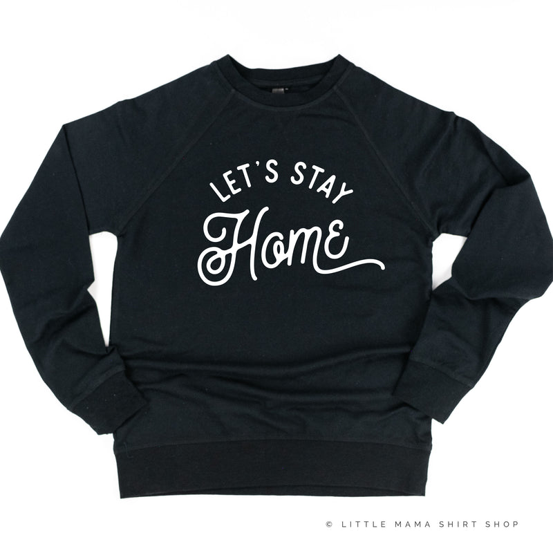 Let's Stay Home - Lightweight Pullover Sweater