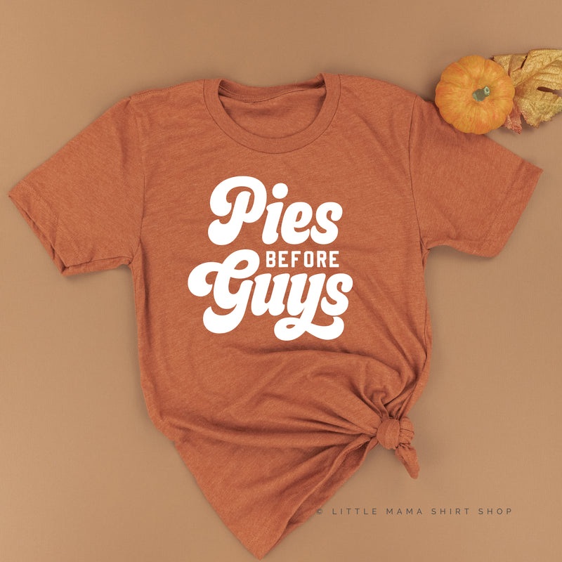 Pies Before Guys  - Unisex Tee