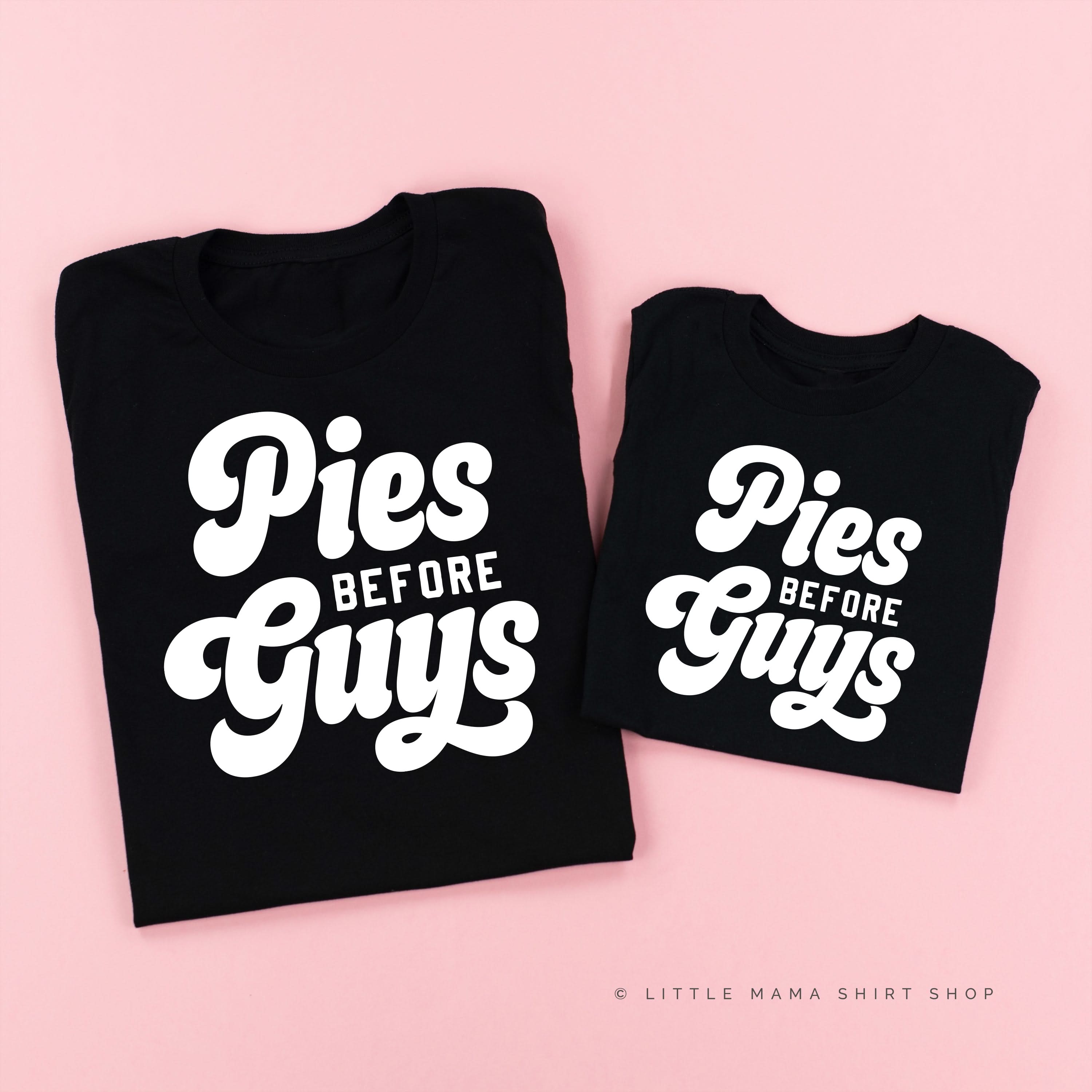 Pies Before Guys - Set of 2 Shirts Little Mama Shirt Shop