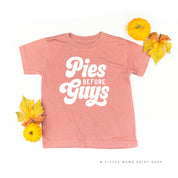 Pies Before Guys - Short Sleeve Child Shirt Little Mama Shirt Shop