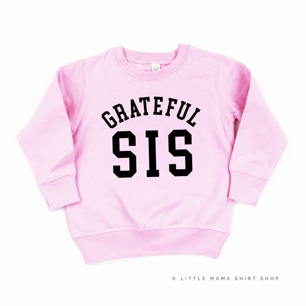 Grateful Sis - (Varsity) - Child Sweater