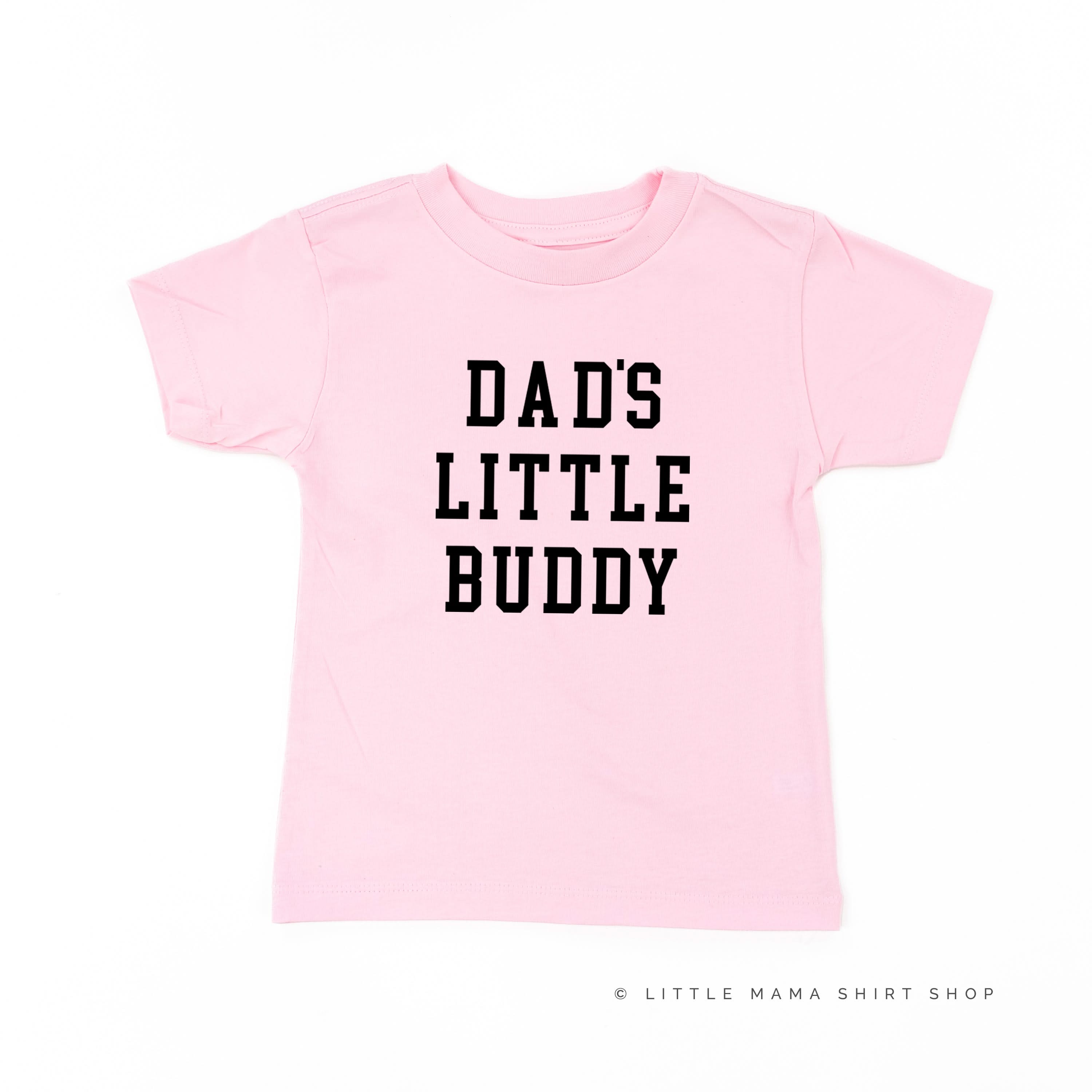 Dad's Little Buddy - Child Tee Little Mama Shirt Shop