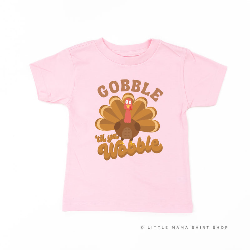 Gobble 'Til Ya Wobble - Short Sleeve Child Shirt