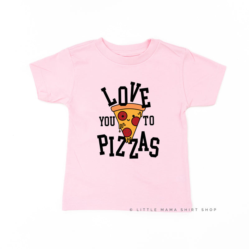 Love You To Pizzas - Child Tee