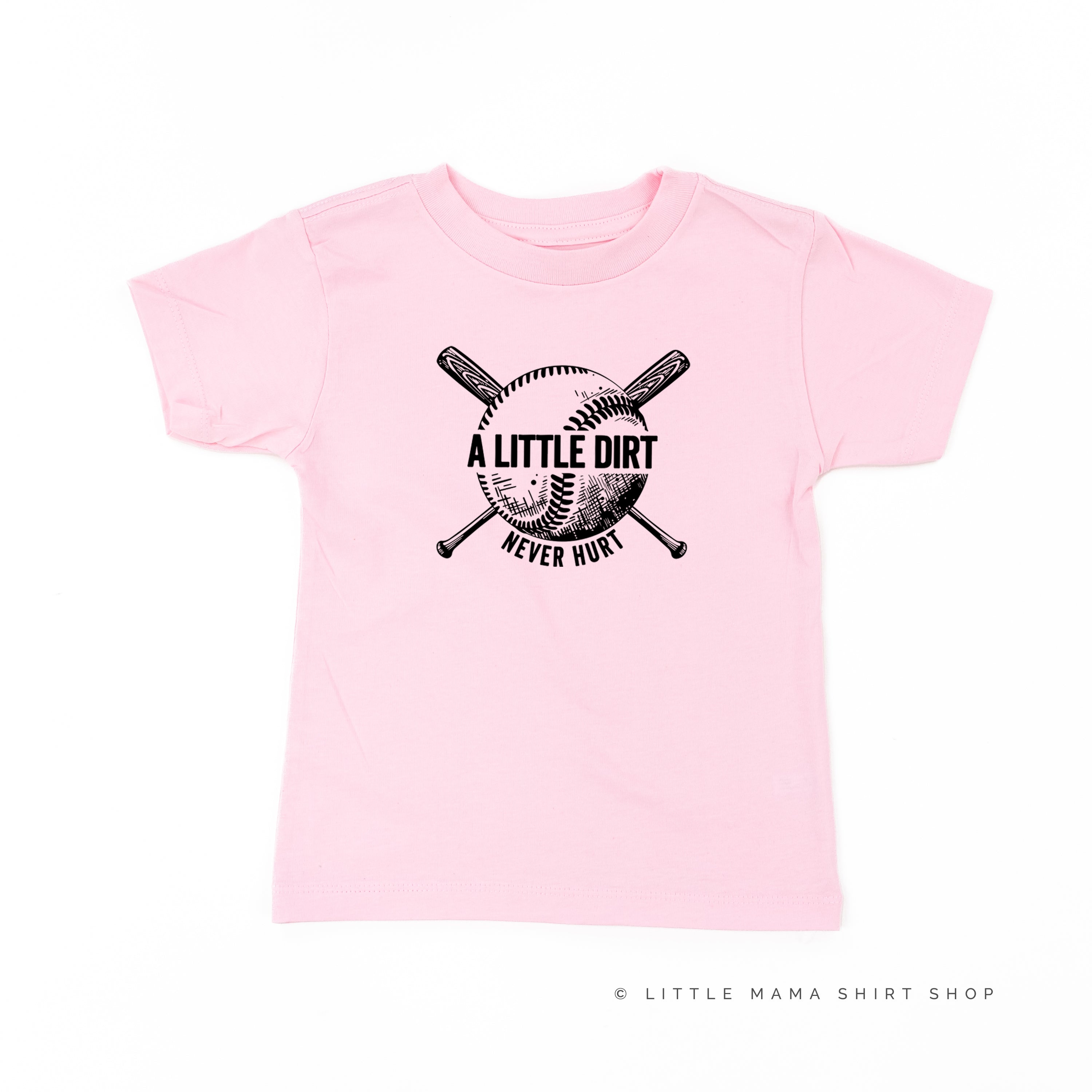 Baseball - A Little Dirt Never Hurt - Short Sleeve Child Shirt Little Mama Shirt Shop