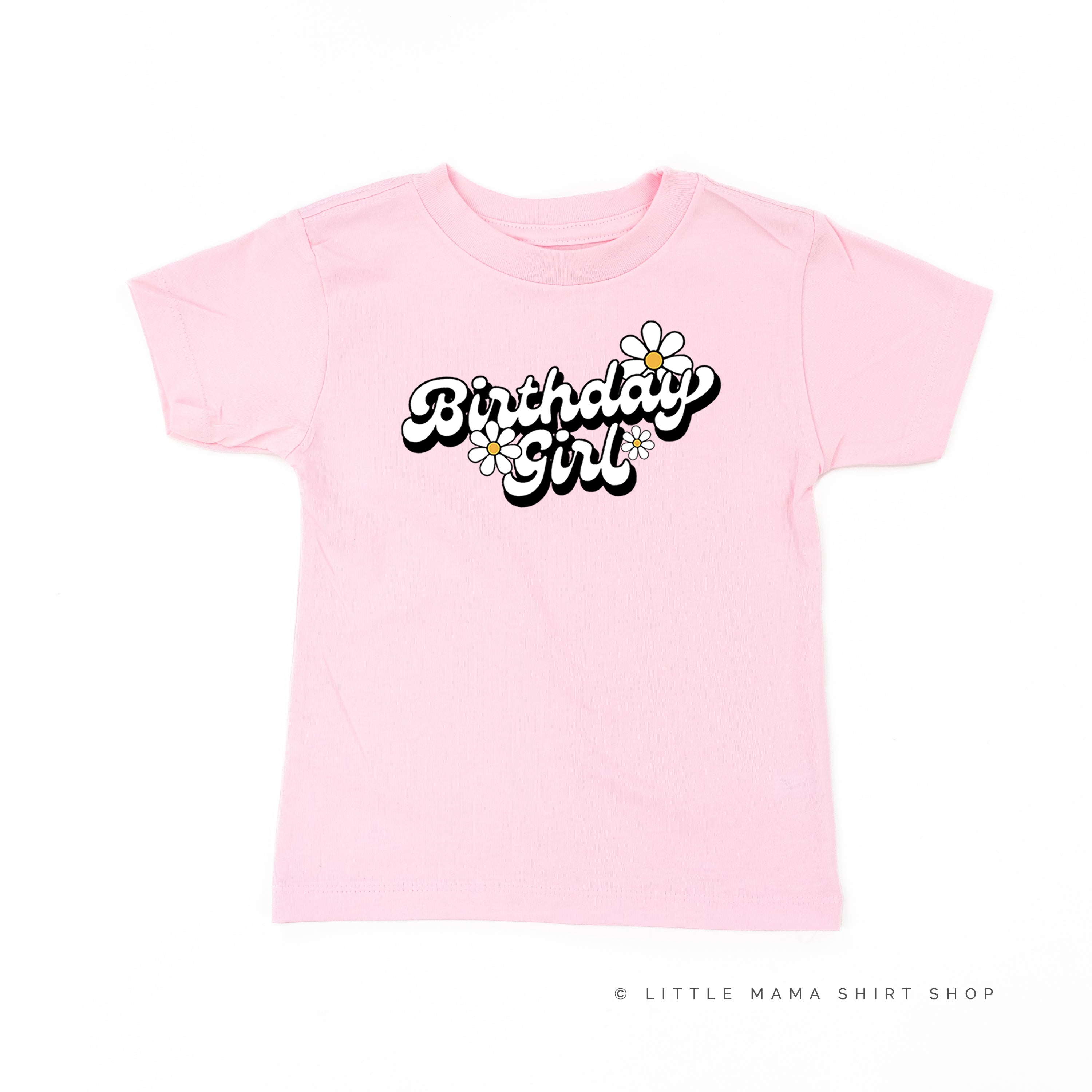DAISY - BIRTHDAY GIRL - w/ Full Daisy on Back - Short Sleeve Child Shirt Little Mama Shirt Shop