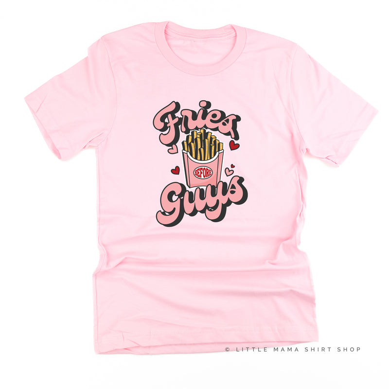 Fries Before Guys - Unisex Tee