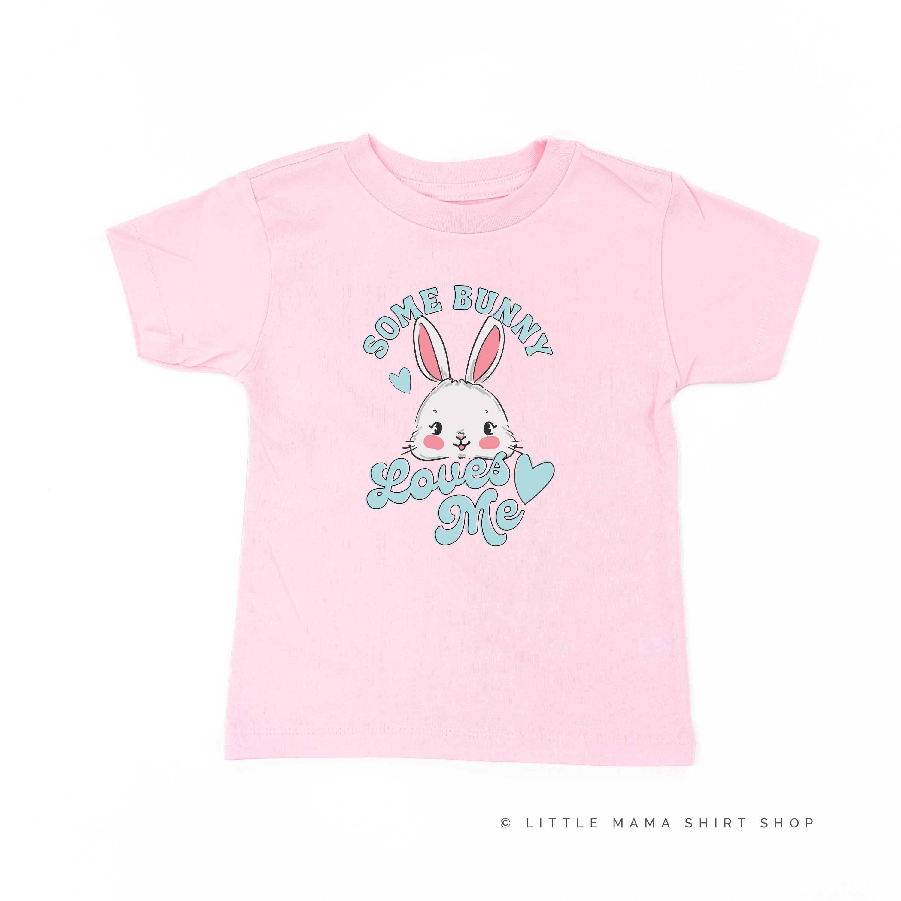 Some Bunny Loves Me - Child Tee Little Mama Shirt Shop