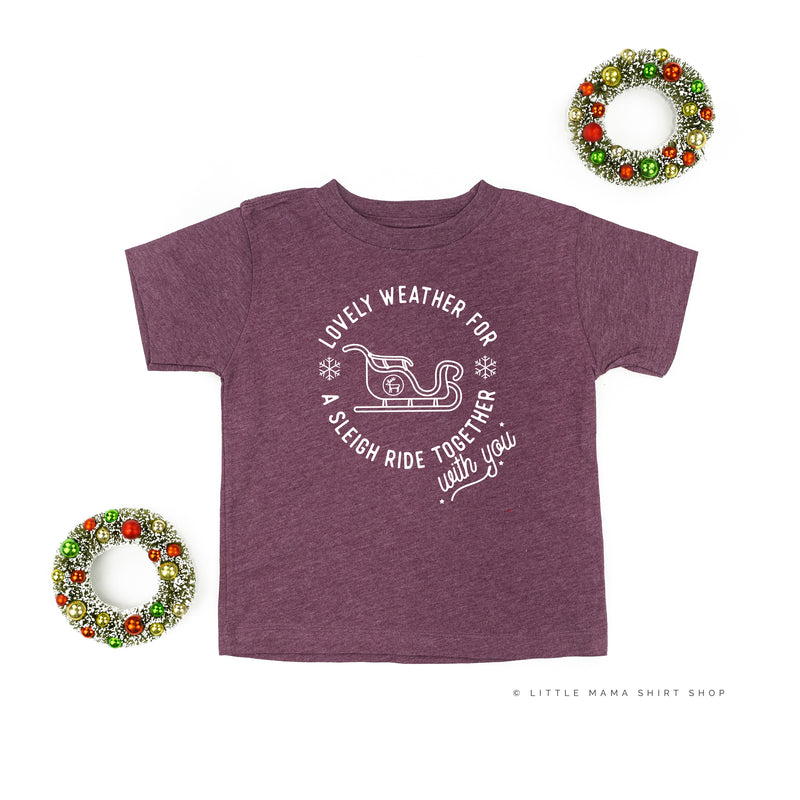 Lovely Weather for A Sleigh Ride Together With You - Child Tee