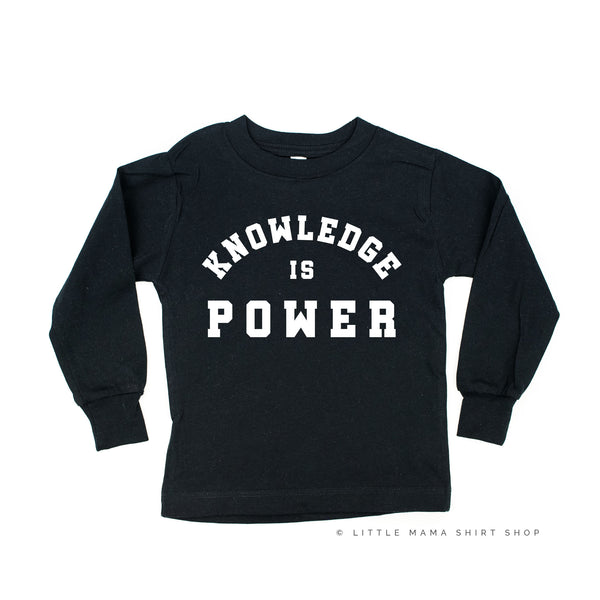 Knowledge is Power - Long Sleeve Child Shirt