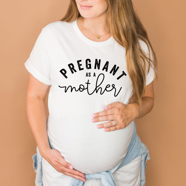 Pregnant as a Mother - Unisex Tee