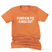 PUMPKIN PIE KINDA GUY - Unisex Tee Little Mama Shirt Shop