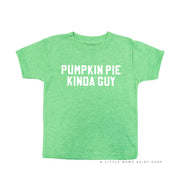 Pumpkin Pie Kinda Guy - Short Sleeve Child Shirt Little Mama Shirt Shop
