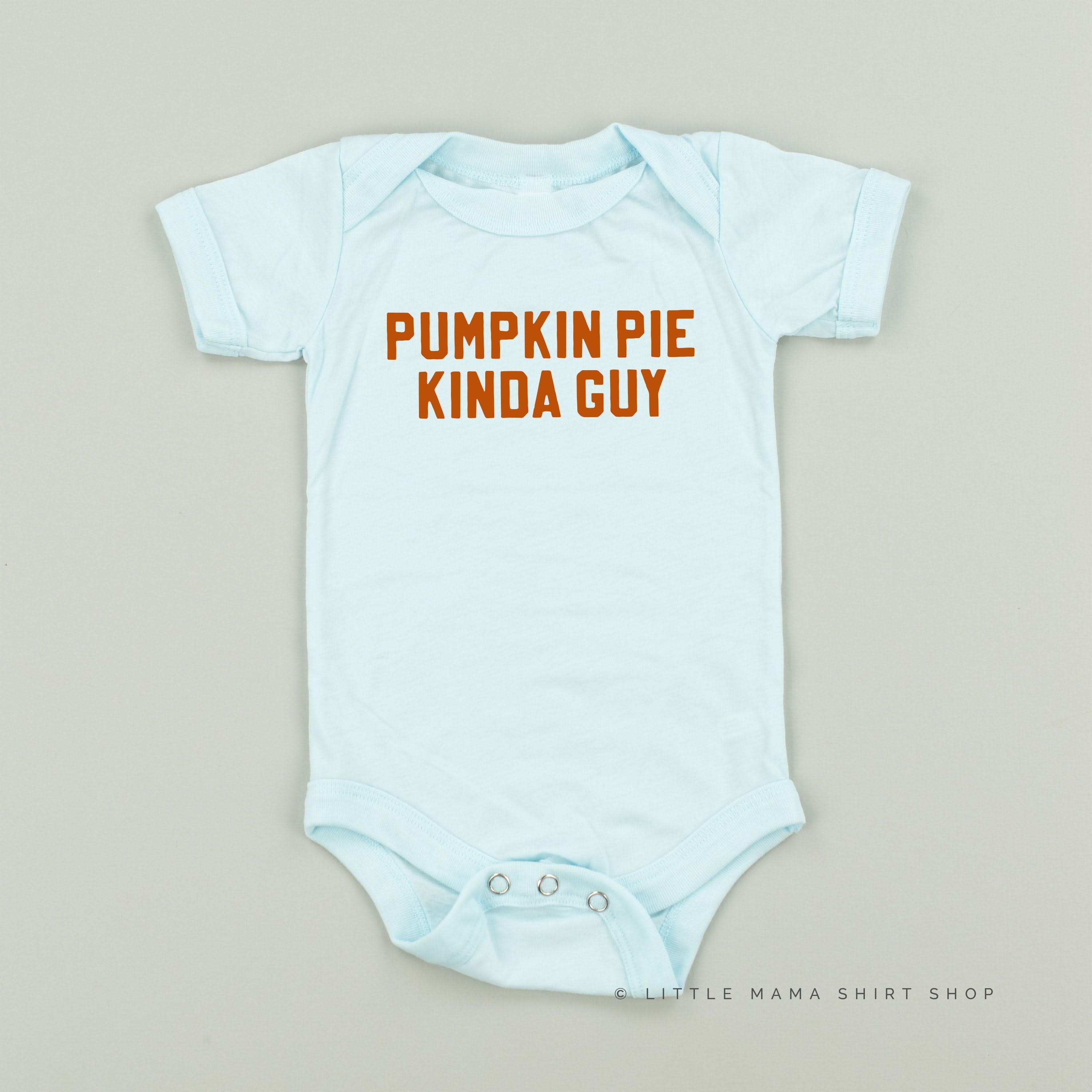 Pumpkin Pie Kinda Guy - Short Sleeve Child Shirt Little Mama Shirt Shop