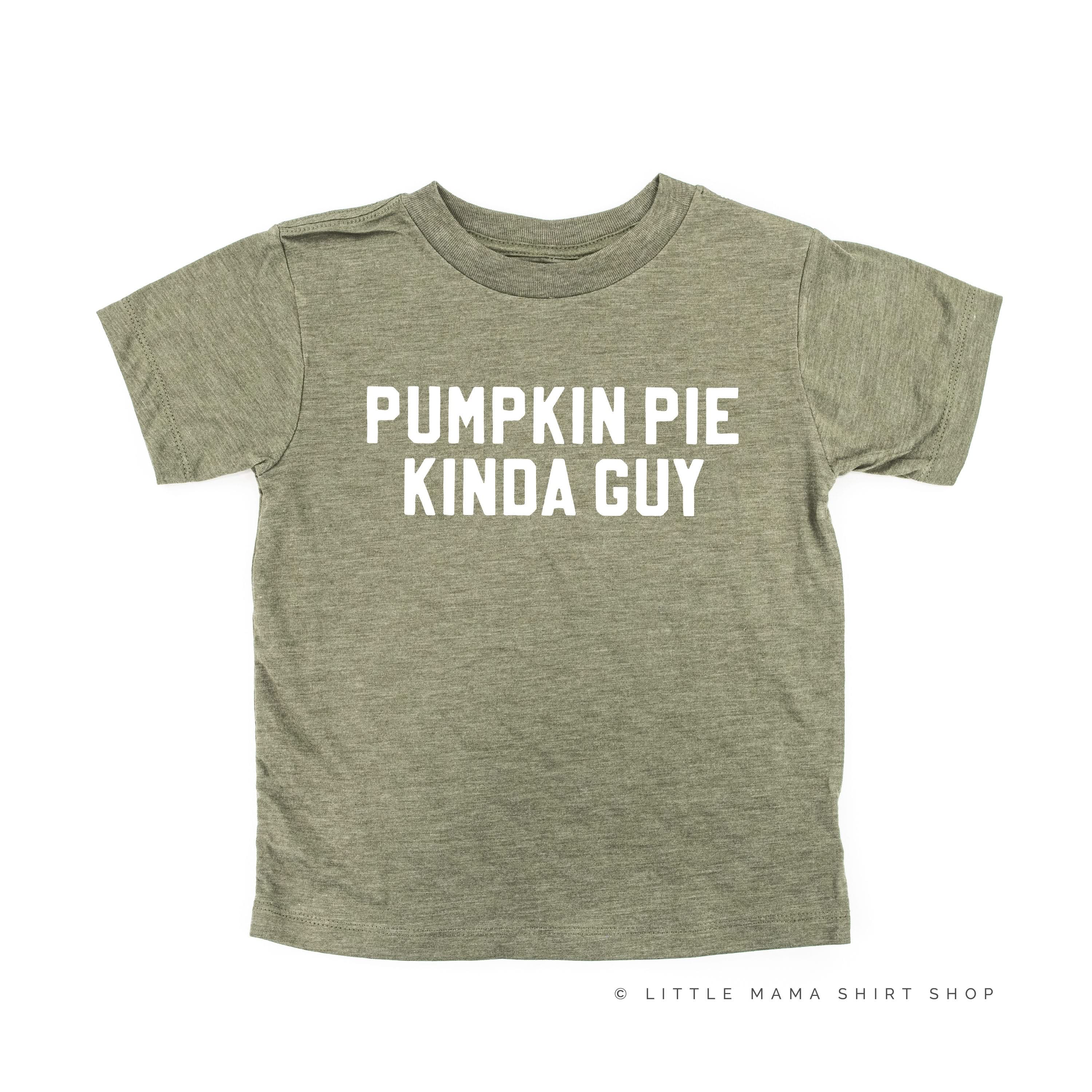 Pumpkin Pie Kinda Guy - Short Sleeve Child Shirt Little Mama Shirt Shop