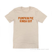 PUMPKIN PIE KINDA GUY - Unisex Tee Little Mama Shirt Shop