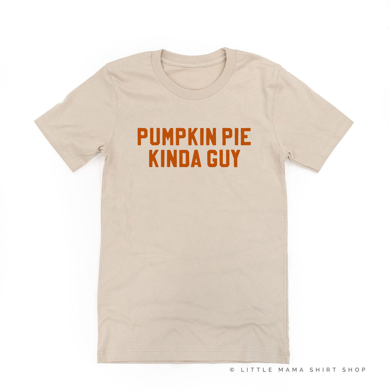 PUMPKIN PIE KINDA GUY - Unisex Tee