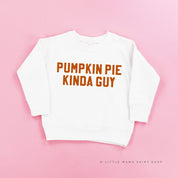 Pumpkin Pie Kinda Guy - Child Sweater Little Mama Shirt Shop