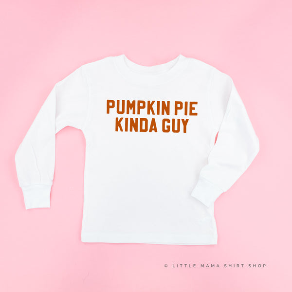 Pumpkin Pie Kinda Guy - Long Sleeve Child Shirt