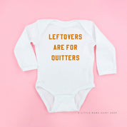 Leftovers are for Quitters - Long Sleeve Child Shirt Little Mama Shirt Shop
