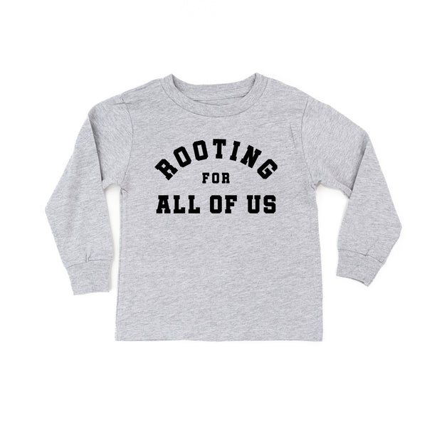 Rooting For All of Us - Long Sleeve Child Shirt